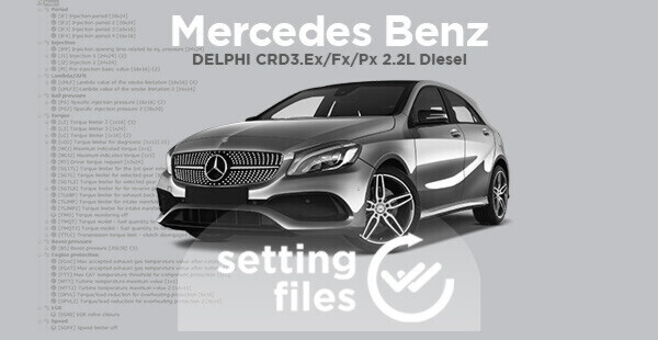 Second generation setting files for DELPHI CRD3.Ex/Fx/Px ECUs that equips Mercedes Benz 2.2L Diesel